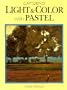 Capturing Light & Color With Pastel