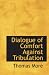 Dialogue of Comfort Against Tribulation: With Modifications To Obsolete Language By Monica