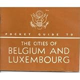 Pocket Guide to the Cities of Belgium and Luxembourg