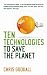 Ten Technologies To Save The Planet