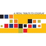 Metal Coldplay Tribute