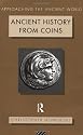 Ancient History from Coins (Approaching the Ancient World)