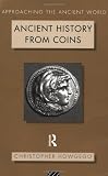 Ancient History from Coins (Approaching the Ancient World)