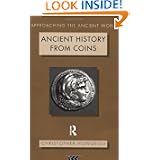 Ancient History from Coins (Approaching the Ancient World) by C. J. Howgego