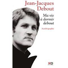 Ma vie � dormir debout : Autobiographie