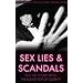 Infamous Scandals: Real Life Stories from the Sleazy World of Celebrity
