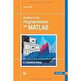 Einstieg in das Programmieren mit MATLABvon "Ulrich Stein"