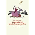 Le chevalier qui cherchait ses chaussettes