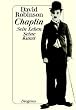 Chaplin: Sein Leben. Seine Kunst