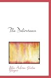 The Deliverance: A Romance of the Virginia Tobacco Fields