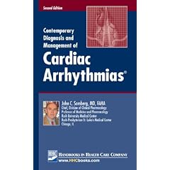 Contemporary Diagnosis and Management of Cardiac Arrhythmias by John C. Somberg, MD and FAHA