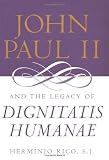 John Paul II and the Legacy of  <I>Dignitatis Humanae</I> (Moral Traditions series)