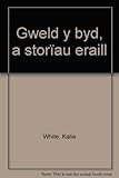 Gweld y byd, a storïau eraill