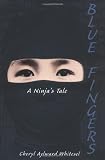 Buy : Blue Fingers: A Ninjas Tale
