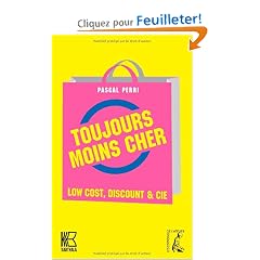 Toujours moins cher : Low Cost, Discount & Cie