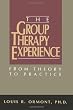 The Group Therapy Experience: From Theory To Practice
