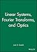 Linear Systems, Fourier Transforms, and Optics