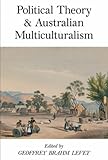 Political theory and Australian multiculturalism