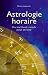 Astrologie horaire : Une méthode simple pour prédire