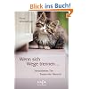 Wenn sich Wege trennen ...: Verstorbenes Tier - Trauernder Mensch