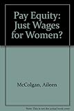 Pay equity : just wages for women