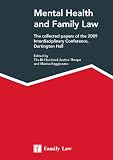 Mental health and family law : being papers given to the Family Justice Council's Interdisciplinary Conference for judges, directors of social services, mental health professionals, academia, guardian