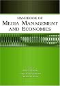 Handbook of Media Management And Economics (LEA's Media Management and Economics Series)
