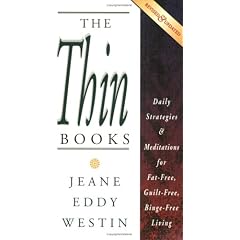 The Thin Books: Daily Strategies and Meditations for Fat Free, Guilt Free, Binge Free Living