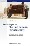 Rechtsfragen zu Ehe und Lebenspartnerschaft: Rechte und Pflichten, Unterhalt, Verm&ouml;gensrecht und Vertr&auml;ge - Herbert Grziwotz