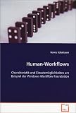 Produkt-Bild: Human-Workflows: Charakteristik und Einsatzm&ouml;glichkeiten am Beispiel der Windows Workflow Foundation