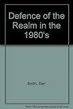 The defence of the realm in the 1980s