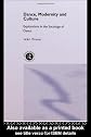 Dance, Modernity and Culture: Explorations in the Sociology of Dance