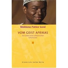 Vom Geist Afrikas: Das Leben eines afrikanischen Schamanen (Diederichs Gelbe Reihe)