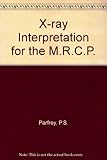 X-ray interpretation for the MRCP