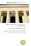 Lincoln Memorial: President of the United States, National Mall, Abraham Lincoln, Henry Bacon, Daniel Chester French, Presidential memorials in the United States, Jules Guerin.