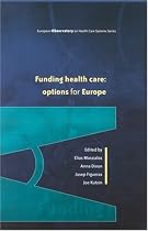 Funding Health Care: Options for Europe (European Observatory on Health Care Systems)