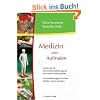 Medizin zum Aufmalen - Heilen durch Informations�bertragung und Neue Hom�opathie / Praxiserfahrungen mit den K�rbler'schen Zeichen