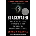 Blackwater: The Rise of the World's Most Powerful Mercenary Army [Revised and Updated]