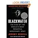 Blackwater: The Rise Of the World's Most Powerful Mercenary Army