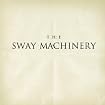 The Sway Machinery EP