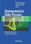 Osteoporosis in Older Persons: Pathophysiology and Therapeutic Approach