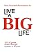 Give Yourself Permission to Live a BIG Life