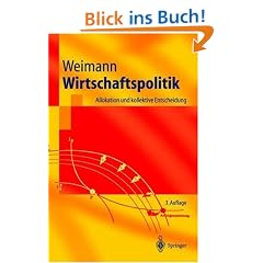 Wirtschaftspolitik: Allokation und kollektive Entscheidung (Springer-Lehrbuch)