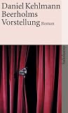 Beerholms Vorstellung - Daniel Kehlmann