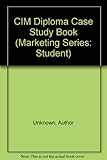 The CIM diploma case study book