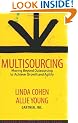 Multisourcing: Moving Beyond Outsourcing to Achieve Growth And Agility