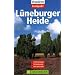 L�neburger Heide: Reisef�hrer (wandern, radeln, reiten)