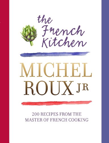 the french kitchen 200 recipes from the master of french cooking