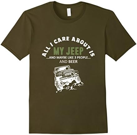 Men's All I Care about is my Jeep T-Shirt Medium Olive