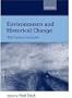 Environments and Historical Change: The Linacre Lectures 1998